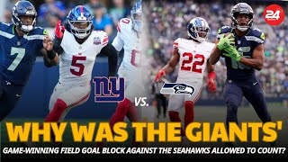 Why was the Giants' game-winning field goal block against the Seahawks allowed to count?