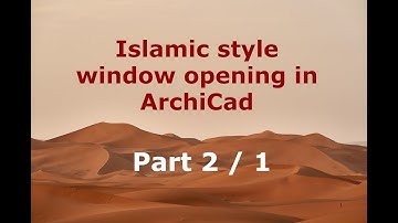 Islamic style window opening in ArchiCad - Part 2 / 1