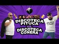 Discoteca conera vs discoteca pituca  el tobi