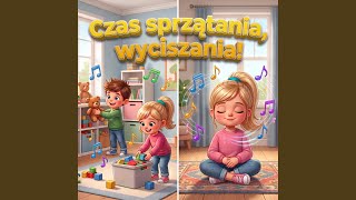Czas sprzątania, wyciszania | piosenka organizacyjno-motywacyjna |