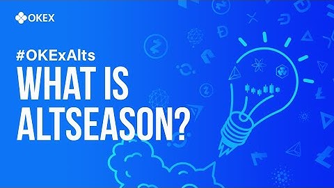 What is Altseason? - #OKExAlts