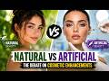 Natural vs Artificial Beauty - The Debate on Cosmetic Enhancements (11 Minutes)