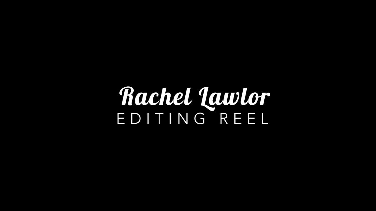 Editing Reel