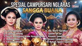 LANGGAM CAMPURSARI I SPESIAL CAMPURSARI NGLARAS - SANGGA BUANA I CAPING GUNUNG - SINOM IJO IJO