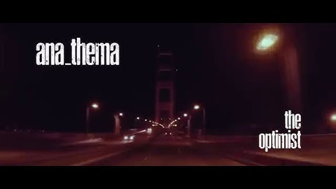 Anathema - San Francisco (Teaser 4 for new album The Optimist)