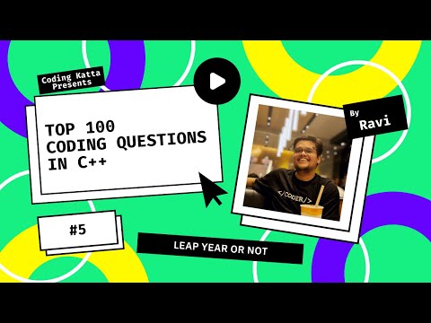 Top 100 Coding Questions in C++ | Leap Year or Not 😊🔥