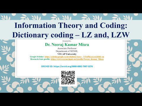 Information Theory and Coding: Dictionary coding – LZ and, LZW