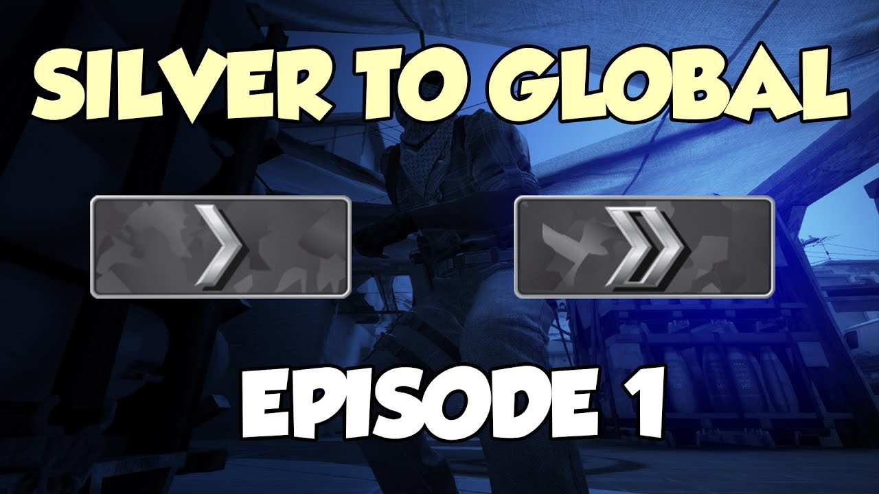 Silver 1 to Global Elite - Ep. 1