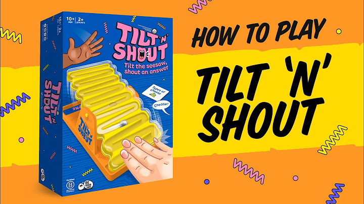 How to Play Tilt 'n' Shout: A shouty-outy category game