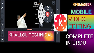 KineMaster - Professional Mobile Video Editing Tutorial | Complete Video Editing Course In urdu