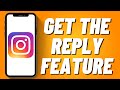 How To Get The Reply Feature On Instagram