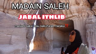 Madain Saleh - JABAL ITHLIB, tempat tertinggi di Madain Saleh