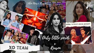 Dirty Little Secret X Reason | Nora Fatehi & Zack Knight | XO Team | Dance Mashup | Vibin Music