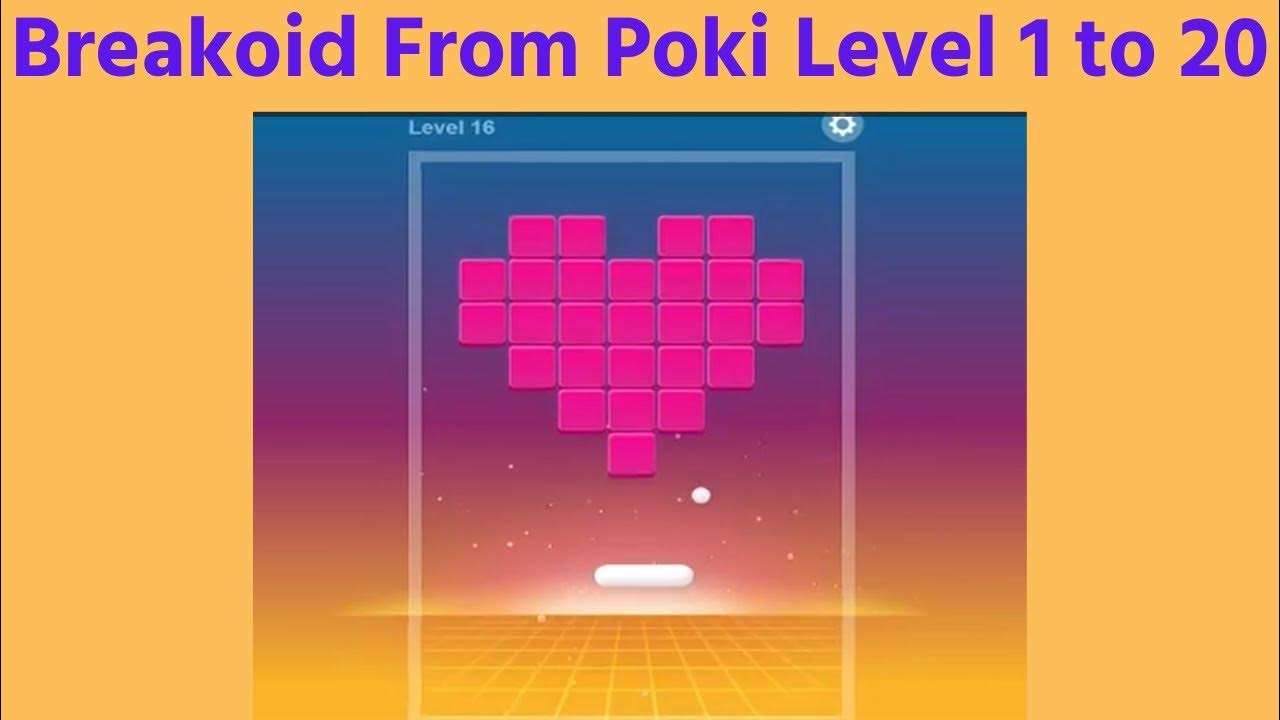 Breakoid From Poki Level 1 to 20 Fun Game of Breaking all the blocks