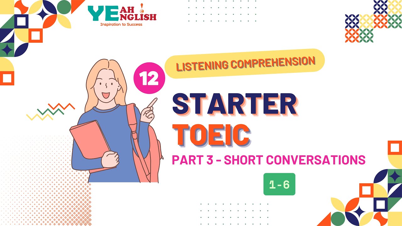Starter Toeic || Unit 12_Part 3 - YouTube
