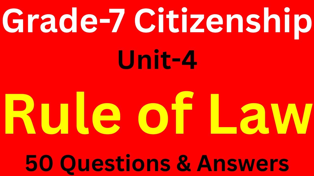 Grade 7 Citizenship | Unit 4: The Rule of Law | 50 Exam Questions (English & Amharic)