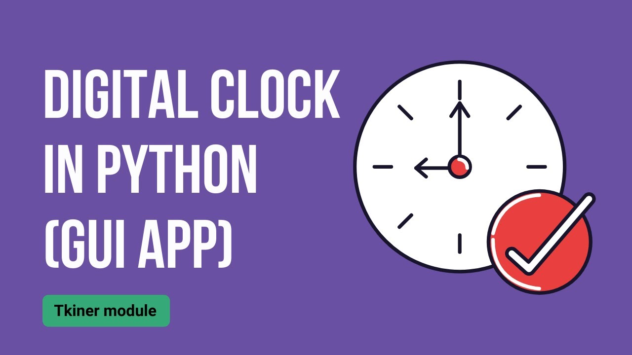 Digital Clock In Python | GUI Clock In Python | Python Project - YouTube