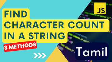 Exploring 3 Methods to Find Character Count in a String | Char Count | Tamil | Learn in Tamil #LiT