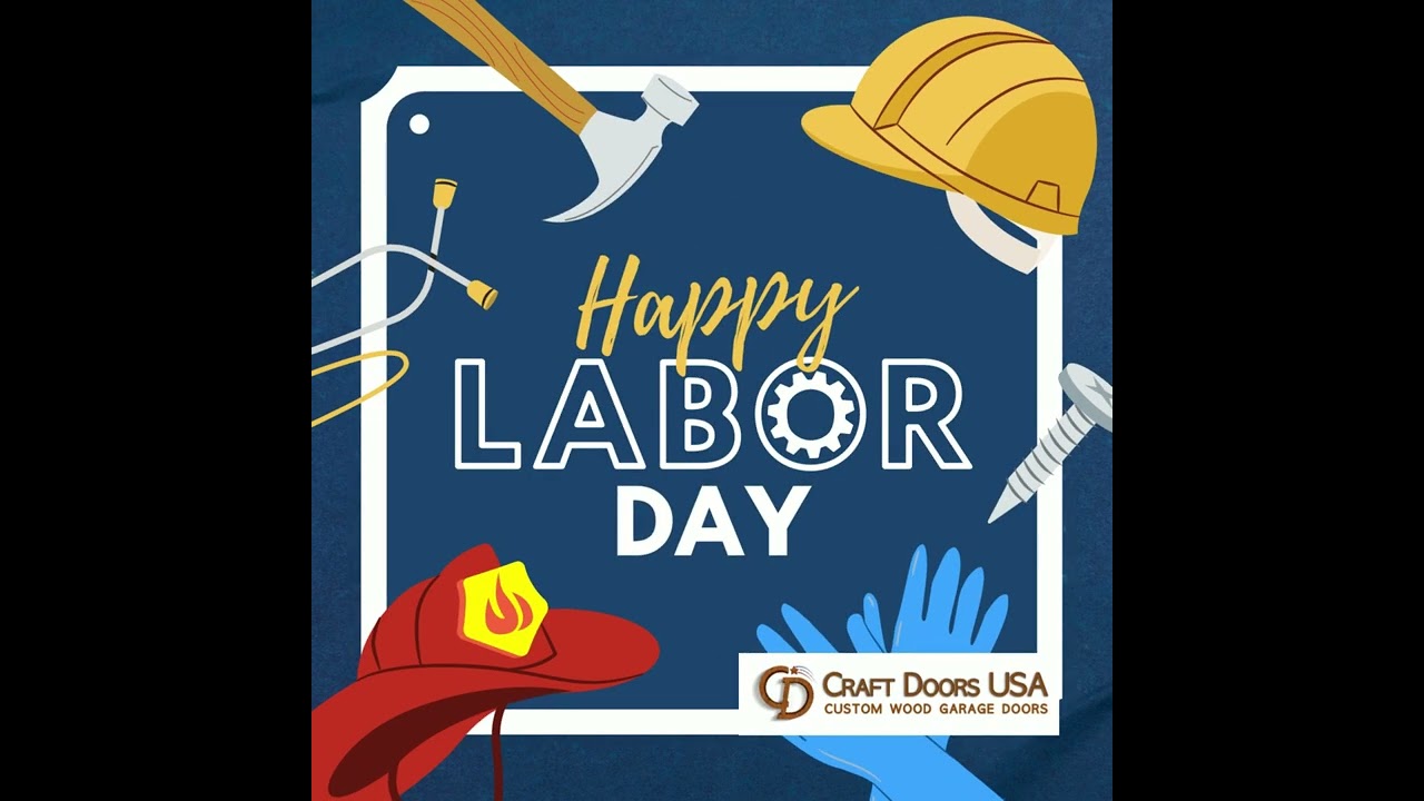 Happy Labor Day from Craft Doors USA