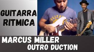 Marcus Miller Guitarra rítmica sobre Outro Duction