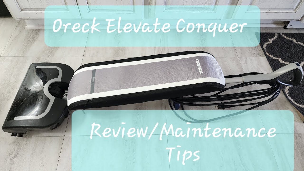 Oreck Elevate Conquer Review/Maintenance Tips YouTube