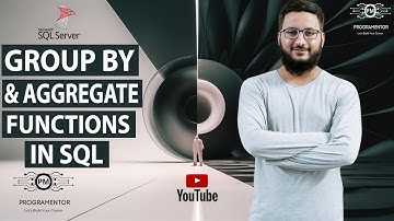 Group By Command In SQL | Aggregate Functions In SQL | SQL Group By | SUM | MAX | COUNT (Hindi/Urdu)