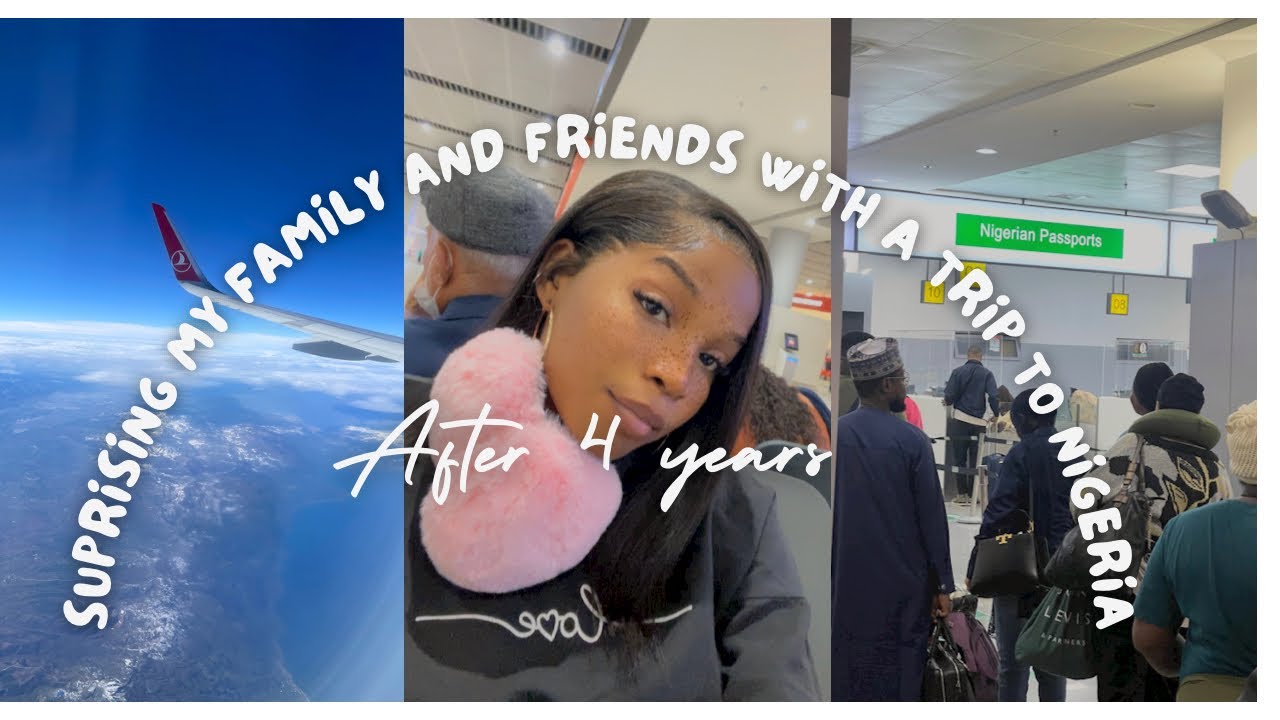 SURPRISING MY FAMILY AND FRIENDS WITH A TRIP TO NIGERIA AFTER 4 YEARS||| Emotional.🥹