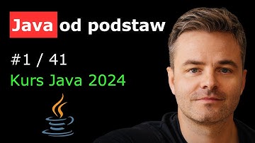 Java od podstaw 2024 [Java od podstaw 1/41]
