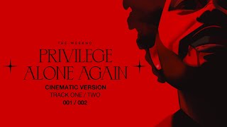 The Weeknd - Privilege Alone Again Cinematic Version V2