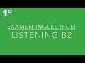 FCE Listening Test - 1º Examen B2 📚🎧