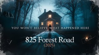 825 Forest Road (2025) – Full Horror Movie Recap & Hidden Twist Explained!