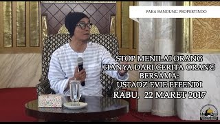 [KAJIAN UMUM] HRD TSB: Stop Menilai Orang Hanya Dari Ucapan Orang - Ust  Evie Effendi