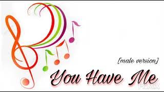You Have Me | male version | Love Scenery