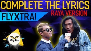 Complete The Lyrics: Raya Version