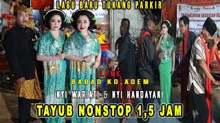 Tukang Parkir Tayub Nyi Wariati \u0026 Nyi Handayani Nonstop Live Babad - Kedungadem