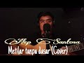 Metilar tanpa dasar  alep santosa  cover 