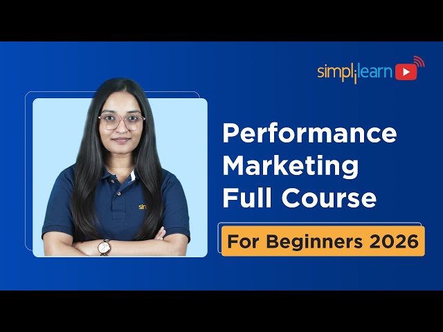 Performance Marketing Full Course For Beginners 2026[FREE]| Paid Marketing Full Course | Simplilearn