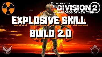 EXPLOSIVE SKILL BUILD 2.0 | INSANE EXPLOSIVE DMG | The Division 2
