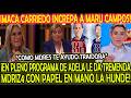 MACA CARRIEDO INCREPA A MARU CAMPOS! EN PLENO PROG DE ADELA LE DA MDRIZ4 CON PAPEL EN MANO LA HUNDE!