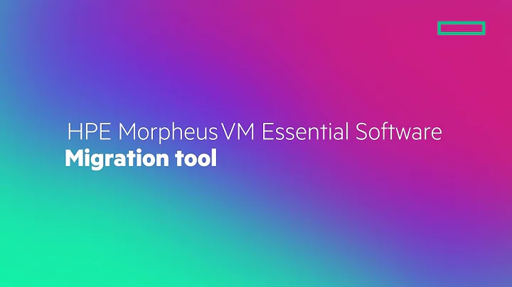 HPE Morpheus VM Essential Software Migration Tool