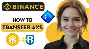 How to Transfer AXS from Binance to Ronin 2024