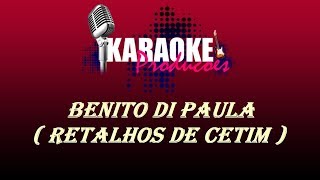 Video thumbnail of "BENITO DI PAULA - RETALHOS DE CETIM ( KARAOKE )"