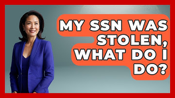 My SSN Was Stolen, What Do I Do? - Consumer Laws For You