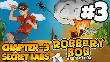 Robbery Bob - Chapter 3 - SECRET LABS - iOS/Android - Gameplay Video - Part 3