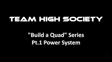 Build a Quad Pt.1 - Power Systems - THS