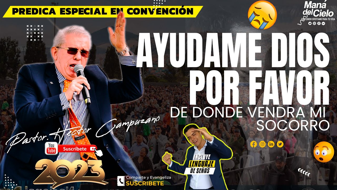 😭Recibir la AYUDA de DIOS😲(De DONDE VENDRA MI SOCORRO) NUEVAS OPORTUNIDADES-😧Pastor Hector Campuzano