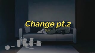Lyrics Rm Change Pt.2