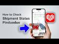 How to Check Shipment Status on Pinduoduo App After Payment