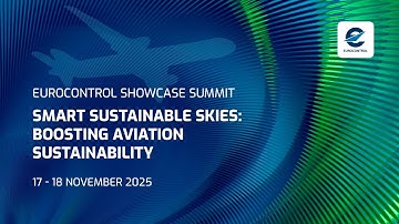 DAY 2 EUROCONTROL Showcase Summit - Smart Sustainable Skies: Boosting Sustainability in Aviation