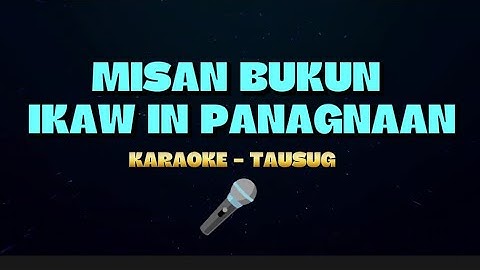 MISAN BUKUN IKAW INPANAGNAAN | KARAOKE TAUSUG